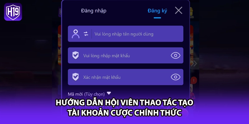 Hướng dẫn hội viên thao tác tạo tài khoản cược chính thức