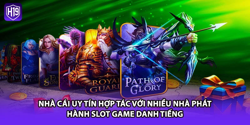 Nhà cái uy tín hợp tác với nhiều nhà phát hành slot game danh tiếng